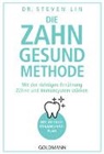Steven Lin, Steven (Dr.) Lin - Die Zahn-gesund-Methode