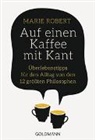 Marie Robert - Auf einen Kaffee mit Kant
