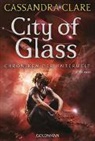 Cassandra Clare - Chroniken der Unterwelt - City of Glass