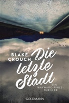 Blake Crouch - Die letzte Stadt