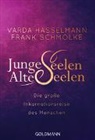 Varda Hasselmann, Frank Schmolke - Junge Seelen - Alte Seelen