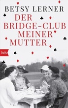 Betsy Lerner - Der Bridge-Club meiner Mutter