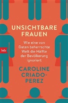 Caroline Criado-Perez - Unsichtbare Frauen