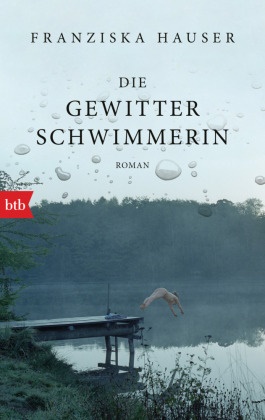 Franziska Hauser - Die Gewitterschwimmerin - Roman