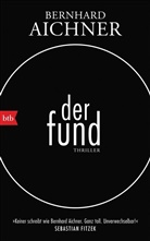 Bernhard Aichner - Der Fund
