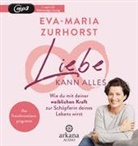 Eva-Maria Zurhorst, Eva-Maria Zurhorst - Liebe kann alles, 1 Audio-CD (Hörbuch)