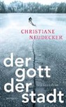 Christiane Neudecker - Der Gott der Stadt