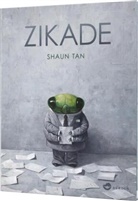 Shaun Tan, Shaun Tan - Zikade