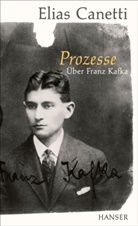 Elias Canetti, Susann Lüdemann, Susanne Lüdemann, Wachinger, Wachinger, Kristian Wachinger - Prozesse. Über Franz Kafka.