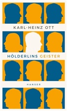 Karl-Heinz Ott - Hölderlins Geister