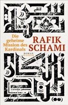 Rafik Schami - Die geheime Mission des Kardinals