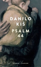 Danilo Kis, Danilo Kiš - Psalm 44