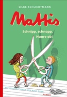 Silke Schlichtmann, Maja Bohn - Mattis - Schnipp, schnapp, Haare ab!