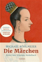 Michael Köhlmeier, Nikolaus Heidelbach - Die Märchen