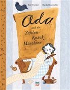 Rachel Katstaller, ZoÃ« Tucker, Zoë Tucker, Rachel Katstaller, Elisa Martins - Ada und die Zahlen-Knack-Maschine