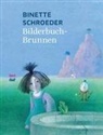 Peter Nickl, Binette Schroeder, Binette Schroeder - Bilderbuchbrunnen