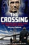 Wensley Clarkson - The Crossing