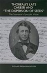 Michael Berger, Michael (Author) Berger - Thoreau's Late Career and the Dispersion of Seeds