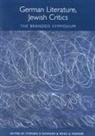 Stephen D. Dowden, Stephen D Dowden, Stephen D. Dowden, Stephen D. (Customer) Dowden, Stephen D. (Translator) Dowden, Dr. Meike G. (Royalty Account) Werner... - German Literature, Jewish Critics