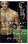 Jean C. Joachim - Griff Montgomery, Quarterback