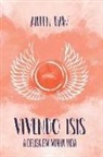 Aileen Daw, Victor Hugo Lopes, Otavio Seije, Otávio Seije - Vivendo Isis: A Deusa Em Minha Vida