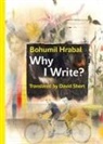 Bohumil Hrabal - Why I Write?