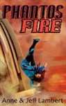 Anne Lambert, Jeff Lambert - Phantos Fire