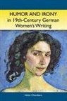 Helen Chambers, Professor Helen Chambers - Humor and Irony in Nineteenth-Century German Women's Writing