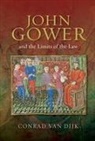 Conrad van Dijk - John Gower and the Limits of the Law