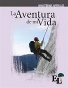 Milton Gay, Mónica E. Mastronardi de Fernández - La Aventura de Mi Vida