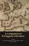 Stephen Parkinson, T F Earle, T. F. Earle, Stephen Parkinson, Cláudia Pazos Alonso - A Companion to Portuguese Literature