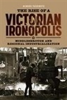 Minoru Yasumoto - The Rise of a Victorian Ironopolis