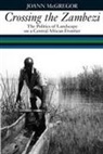 Joann McGregor - Crossing the Zambezi