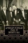 Bradley Shope, Bradley G Shope, Bradley G. Shope - American Popular Music in Britain's Raj