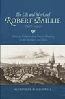 Alexander D Campbell, Alexander D. Campbell, Alexander D. (Royalty Account) Campbell - The Life and Works of Robert Baillie (1602-1662)