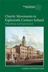 Karen Sonnelitter - Charity Movements in Eighteenth-Century Ireland