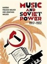 Marina Frolova-Walker, Professor Marina Frolova-Walker, Michael Middeke, Jonathan Walker, Jonathan (Person) Walker - Music and Soviet Power, 1917-1932