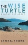 Barbara Rabong - The Wise Turtle