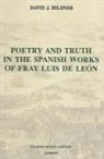 David J. Hildner, David J. (Royalty Account) Hildner - Poetry and Truth in the Spanish Works of Fray Luis de León