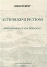 Marie Murphy, Marie (Royalty Account) Murphy - Authorizing Fictions: José Donoso's `casa de Campo'