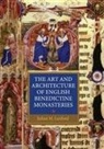 Julian Luxford, Julian M. Luxford - The Art and Architecture of English Benedictine Monasteries