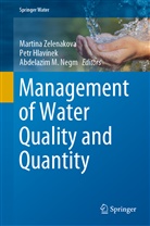 Pet Hlavínek, Petr Hlavínek, Abdelazim M Negm, Abdelazim M Negm, Abdelazim M. Negm, Martina Zelenakova - Management of Water Quality and Quantity