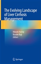 Kaji, Kaji, Kosuke Kaji, Hitosh Yoshiji, Hitoshi Yoshiji - The Evolving Landscape of Liver Cirrhosis Management