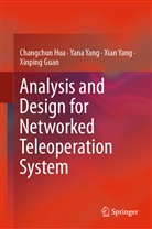 Xinping Guan, Changchu Hua, Changchun Hua, Xian Yang, Xian et al Yang, Yan Yang... - Analysis and Design for Networked Teleoperation System