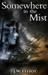 J. W. Elliot - Somewhere in the Mist