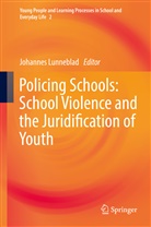 Johanne Lunneblad, Johannes Lunneblad - Policing Schools: School Violence and the Juridification of Youth