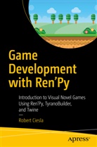 Robert Ciesla - Game Development with Ren'Py