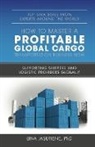 Lina Jasutiene - How to Master a Profitable Global Cargo Transportaion Business Now