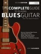 Joseph Alexander, Tim Pettingale - The Complete Guide to Playing Blues Guitar Book Three - Beyond Pentatonics