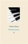 Michel Théron - Éternels instants 2